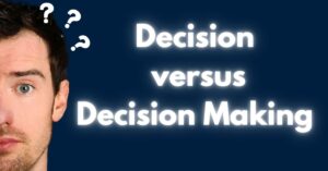 Decision Theory vs Decision-Making Theory: A Comparative Analysis