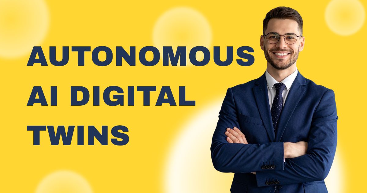 Autonomous AI Digital Twins